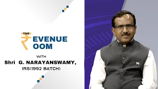 The Revenue Room - Episode 2:  Shri  G. NARAYANSWAMY, IRS(1992 batch)