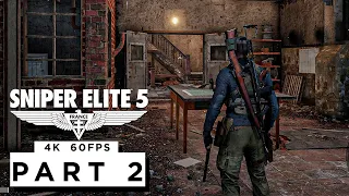 SNIPER ELITE 5 Walkthrough Gameplay Part 2 - (4K 60FPS) - No Commentary