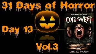 31 Days of Horror Vol.3 | Day 13: Cold Sweat (2010) | Dark Sky Films