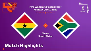 Ghana v South Africa | FIFA World Cup Qatar 2022 Qualifier | Match Highlights