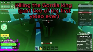 Killing The Gorilla King (Part 2)