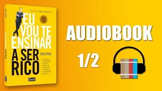 Audiobook EU VOU TE ENSINAR A SER RICO | Ben Zruel 1/2