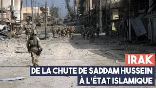 Irak : de la chute de Saddam Hussein à l'Etat islamique