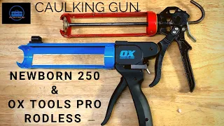 Caulking Gun (OX Tools Pro Rodless Caulk Gun & Newborn 250 Caulking Gun)