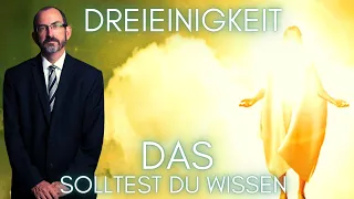 Die Trinitätslehre und die Bibel: Gibt es einen Widerspruch? Dreieinigkeit erklärt