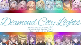 ✥ NijiEN 18人 - Diamond City Lights[Color-coded lyrics (eng)]✥