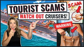 10 Worst TOURIST SCAMS & Rip Offs Cruisers Need to Know