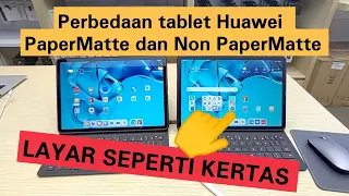 Perbandingan Huawei MatePad 11.5 PaperMatte Edition dan non Papermatte - HUAWEI STORE YOGYAKARTA