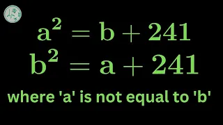 A Nice Algebra Problem | Math Olympiad | How to solve for a & b in this math problem??