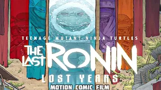 Teenage Mutant Ninja Turtles: The Last Ronin: Lost Years / motion comic film