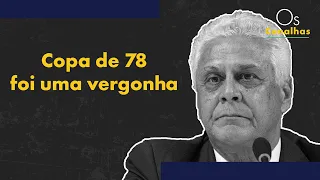 Dinamite: ‘Ficou claro para todo mundo, Argentina e Peru em 1978 foi uma vergonha’