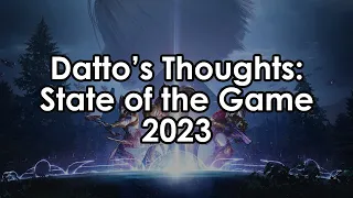 Destiny 2: Datto's Thoughts on The State of the Game 2023 (Lightfall & The Year Ahead)