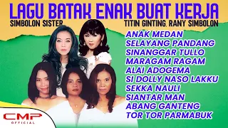 KOMPILASI LAGU BATAK ENAK BUAT KERJA | RANY SIMBOLON, SIMBOLON SISTER, TITIN GINTING - ANAK MEDAN