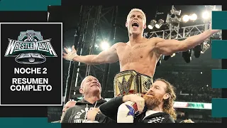LA NUEVA ERA COMIENZA | WWE Wrestlemania 40 (Noche 2) - Resumen Completo en Español