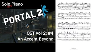 Portal 2 - An Accent Beyond (Arr. for Piano Solo-and-a-half)