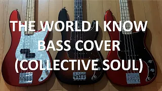 The World I Know Bass Cover / Play Along (Collective Soul)