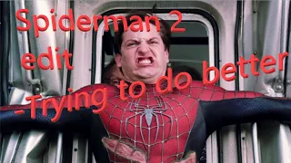 Spiderman 2 edit 4K (Possibly a remake) (Trying to do better)