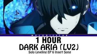 [1 HOUR] Solo Leveling EP 6 OST Full『SawanoHiroyuki[nZk]:XAI - DARK ARIA (LV2)』(Lyrics)