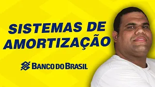 Concurso Banco do Brasil | Sistemas de Amortização.