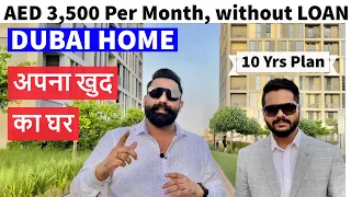 BUYING A HOUSE IN DUBAI 🔥🔥 Pay only AED 3500/month🔥🔥 10 year Payment Plan | NO MORTGAGE, NO LOAN