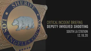 Critical Incident Briefing - South LA 12/19/20