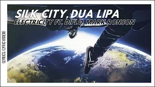 Silk City, Dua Lipa - Electricity ft. Diplo, Mark Ronson (Lyrics/Lyric Video)