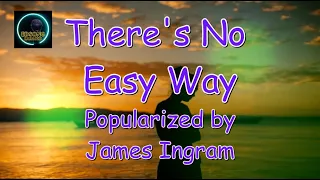 Theres No Easy Way by James Ingram KARAOKE