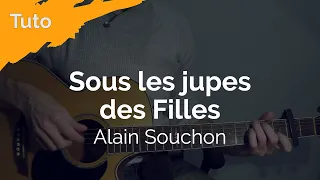 Alain Souchon ( Sous les jupes des filles ) - Tuto Guitare