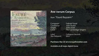 Ave verum Corpus (Fauré Requiem) - John Rutter, The Cambridge Singers