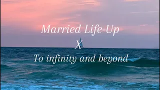 Stuff We Did-Married Life X To Infinity and Beyond(slowed+reverb)