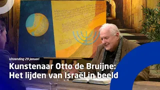 Uitzending 29 januari • Kunstenaar Otto de Bruijne: Het lijden van Israël in beeld