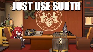 Just Use Surtr | Arknights