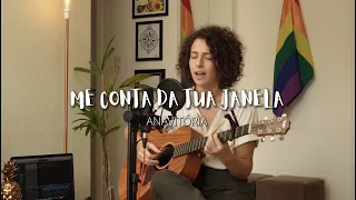 ME CONTA DA TUA JANELA - Anavitória (Cover de AMARINA)