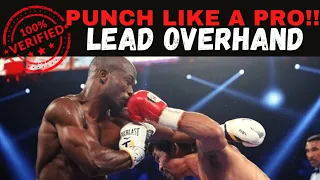 3 tips for the best punch Lead Overhand + how to punch with power and speed