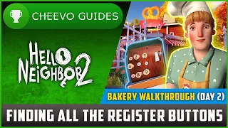 Hello Neighbor 2 - All The Cash Register Buttons At The Bakery *DAY 2 WALKTHROUGH*