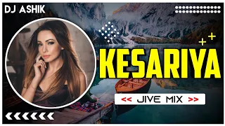 Kesariya Jive Mix | Brahmāstra | Arijit Singh | DJ Ashik | Vxd Produxtionz