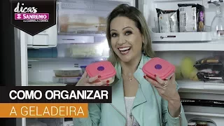 Como Organizar  Geladeira - DIY | DICAS SANREMO