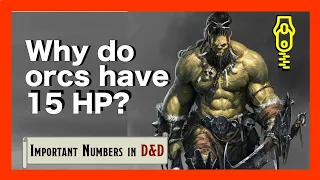 Why do orcs have 15 HP? || System Math of 5e DnD