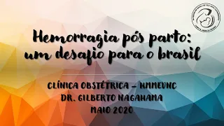Hemorragia pós-parto: Um desafio para o Brasil.
