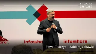 Stacja Zmiana | Paweł Tkaczyk - Zabieraj zabawki