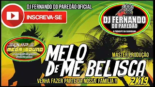 MELO DE ME BELISCA 2019 REMIX MASTER PRODUÇÕES