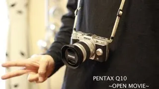 PENTAX Q10 OPEN MOVIE