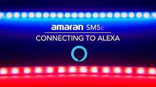 amaran SM5c User Guide | How to Connect to Amazon Alexa