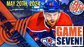 GAME 7 BABY! - The Oil Stream - 05-20-24