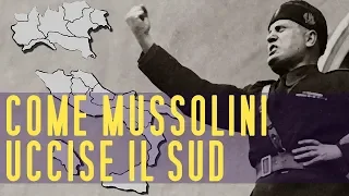 Come MUSSOLINI uccise il sud - la questione meridionale dal 1861 al 1945