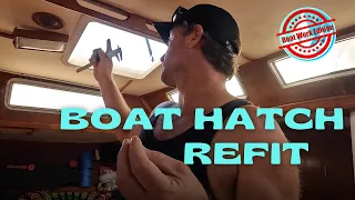 Reconditioning our Bomar Hatches Lots of Boat Work | Ep 312