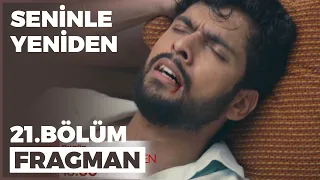 Seninle Yeniden 21. Bölüm Fragmanı - 16 Ekim Pazar