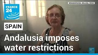 Spain's touristic Andalusia region imposes water restrictions • FRANCE 24 English