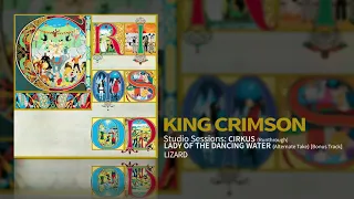 King Crimson - Studio Sessions: Cirkus (Runthrough) / Lady Of The Dancing Water (Alternate Take)