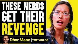 These Nerds Get Their Revenge! | Dhar Mann